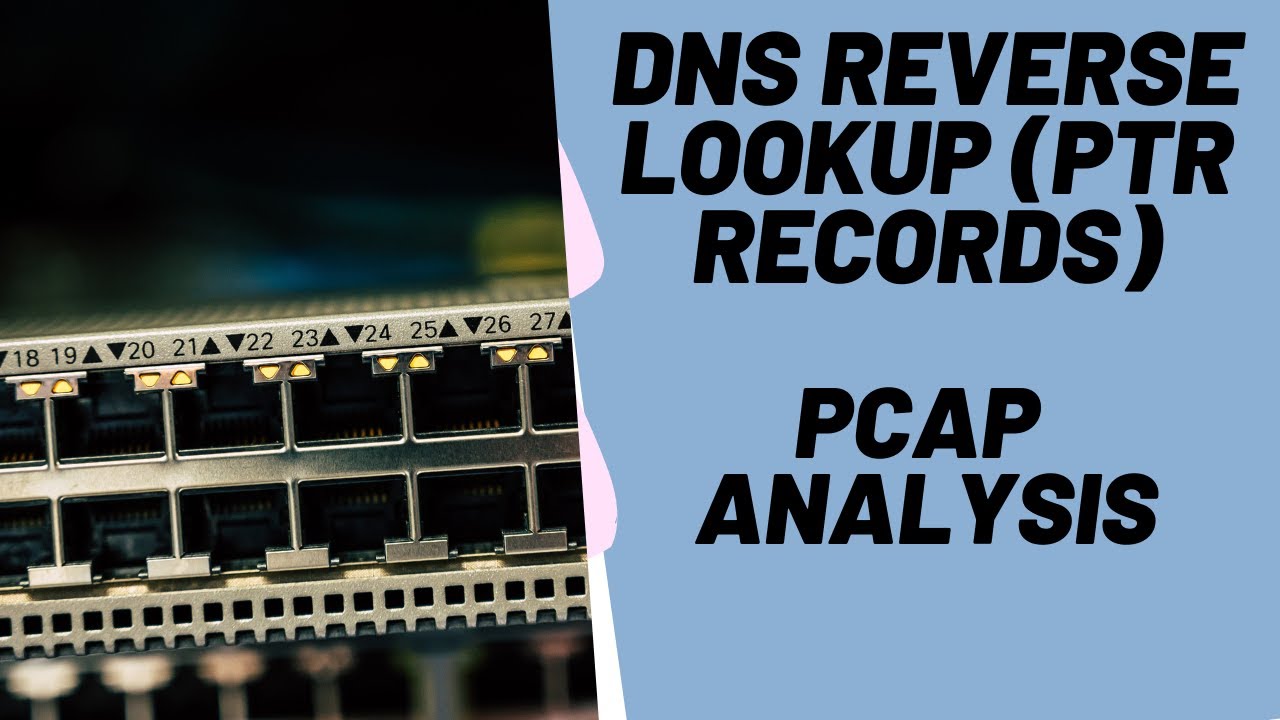 DNS Reverse Lookup's(PTR Record) Introduction in Wireshark