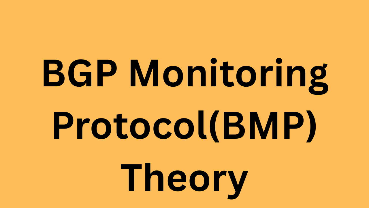 BGP Monitoring Protocol(BMP) Theory