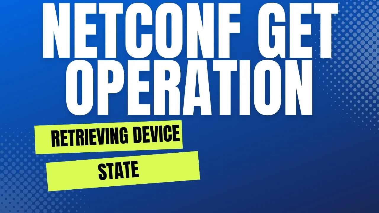 Python & Arista EOS NETCONF Example: Retrieving Device State with GET operation
