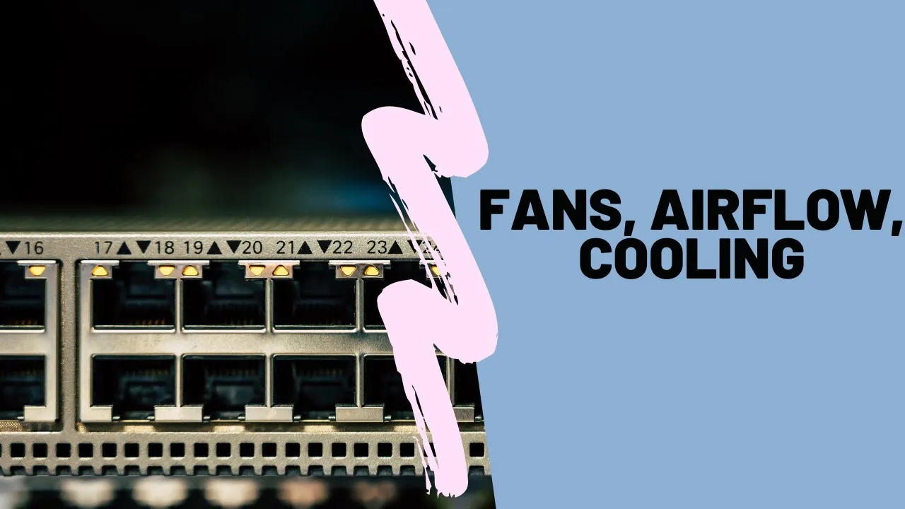 Arista Network Switch Fans, Airflow and Cooling