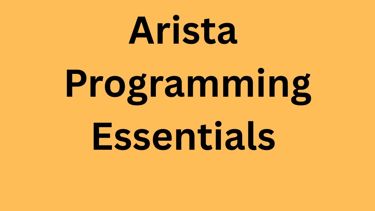 Arista Programming Essentials