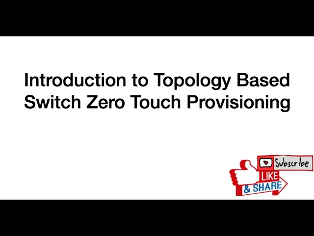 Introduction to Arista Switch Topology Based Zero Touch Provisioning(ZTP)