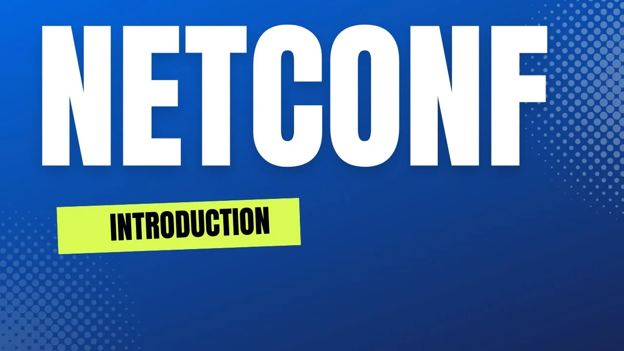 Introduction to NETCONF for Network Device Automation and Management